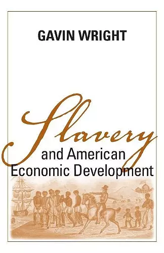 Slavery and American Economic Development cover