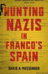 Hunting Nazis in Franco's Spain cover