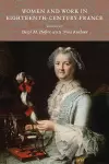 Women and Work in Eighteenth-Century France cover