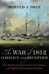 The War of 1812, Conflict and Deception cover