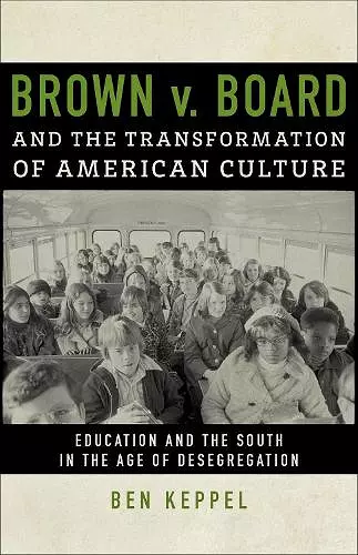 Brown v. Board and the Transformation of American Culture cover