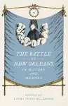 The Battle of New Orleans in History and Memory cover