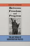 Between Freedom and Progress cover
