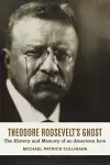 Theodore Roosevelt's Ghost cover