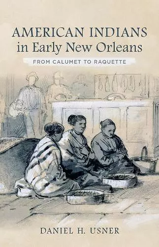 American Indians in Early New Orleans cover