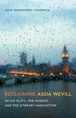 Reclaiming Assia Wevill cover
