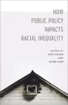 How Public Policy Impacts Racial Inequality cover