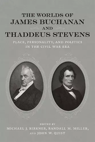 The Worlds of James Buchanan and Thaddeus Stevens cover