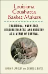 Louisiana Coushatta Basket Makers cover