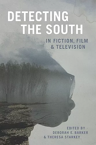 Detecting the South in Fiction, Film, and Television cover