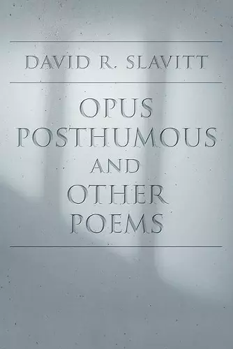 Opus Posthumous and Other Poems cover