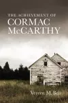 The Achievement of Cormac McCarthy cover