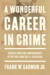 A Wonderful Career in Crime cover