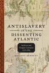 Antislavery in the Dissenting Atlantic cover