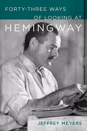 Forty-Three Ways of Looking at Hemingway cover