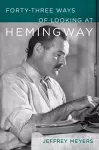 Forty-Three Ways of Looking at Hemingway cover