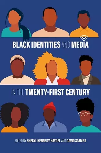 Black Identities and Media in the Twenty-First Century cover