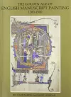 Golden Age of English Manuscript Painting 1200-1500 cover