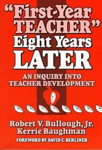 First-Year Teacher Eight Years Later cover