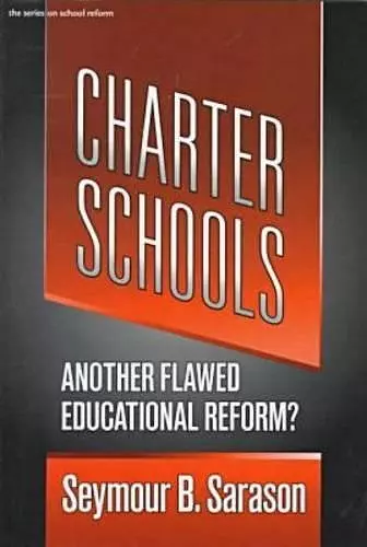 Charter Schools: Another Flawed Educational Reform cover