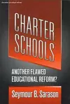 Charter Schools: Another Flawed Educational Reform cover