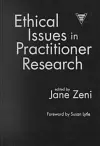 Ethical Issues in Practitioner Research cover