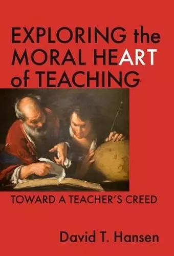 Exploring the Moral Heart of Teaching cover