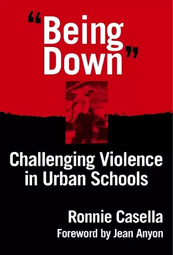 Being Down" Challenging Violence in Urban Schools cover