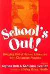 School's Out! Bridging Out-of-School Literacies with Classroom Practice cover