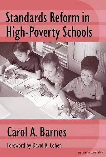 Standards Reform in High-poverty Schools cover