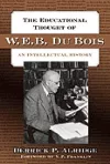 The Educational Thought of W.E.B. Du Bois cover