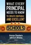 What Every Principal Needs to Know to Create Equitable and Excellent Schools cover