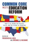 Common Core Meets Education Reform cover