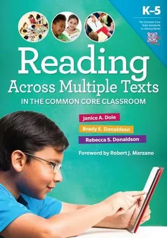 Reading Across Multiple Texts in the Common Core Classroom, K–5 cover