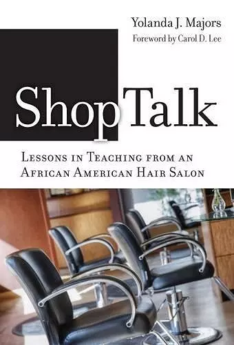 Shoptalk-Lessons in Teaching from an African American Hair Salon cover