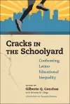 Cracks in the Schoolyard—Confronting Latino Educational Inequality cover