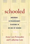 Schooled-Ordinary, Extraordinary Teaching in an Age of Change cover