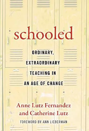 Schooled—Ordinary, Extraordinary Teaching in an Age of Change cover