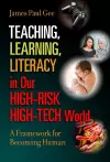 Teaching, Learning, Literacy in Our High-Risk High-Tech World cover