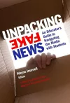 Unpacking Fake News cover