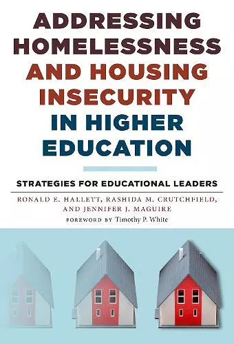 Addressing Homelessness and Housing Insecurity in Higher Education cover