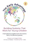 The Early Advantage 2—Building Systems That Work for Young Children cover