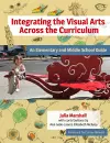 Integrating the Visual Arts Across the Curriculum cover