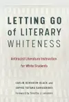 Letting Go of Literary Whiteness cover