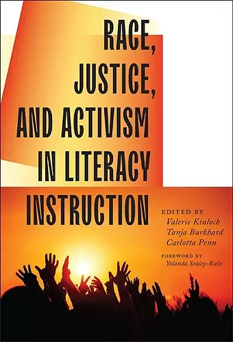 Race, Justice, and Activism in Literacy Instruction cover