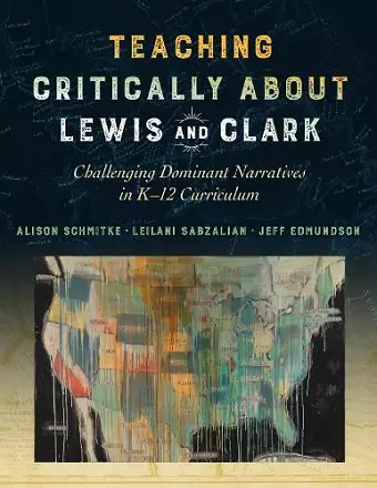 Teaching Critically About Lewis and Clark cover