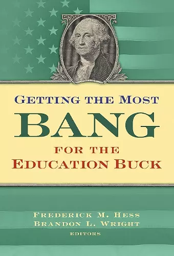 Getting the Most Bang for the Education Buck cover