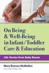 On Being and Well-Being in Infant/Toddler Care and Education cover