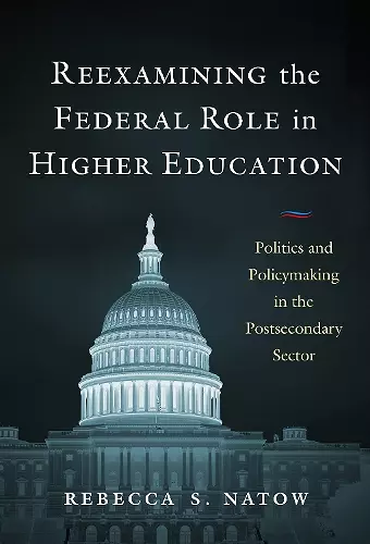 Reexamining the Federal Role in Higher Education cover