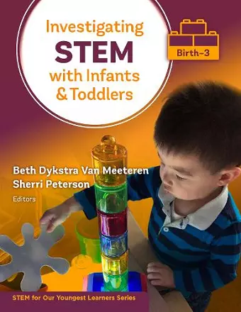 Investigating STEM With Infants and Toddlers (Birth–3) cover